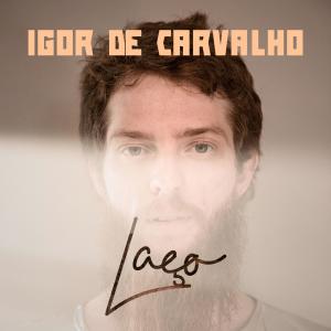 ดาวน์โหลดและฟังเพลง Laço พร้อมเนื้อเพลงจาก Igor de Carvalho
