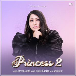 收聽Arpita Majumder的Princess 2歌詞歌曲