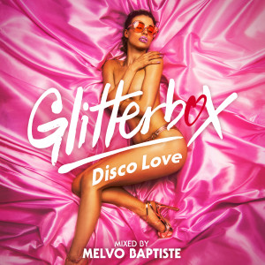 Melvo Baptiste的專輯Glitterbox - Disco Love (DJ Mix)
