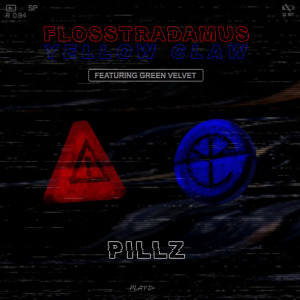 收聽Flosstradamus的Pillz (Explicit)歌詞歌曲