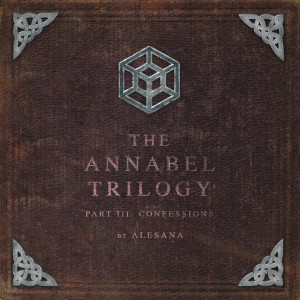 Album The Annabel Trilogy Part III: Confessions from Alesana