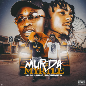 Album Murda 2 Myrtle (Explicit) from LilCj Kasino