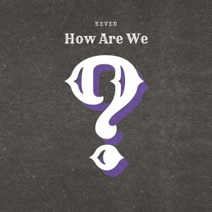 Neven的專輯How Are We? (Explicit)