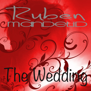 收聽Ruben Mandelid的The Wedding歌詞歌曲