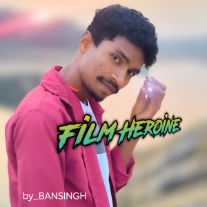 Album Film Heroine from Bansingh