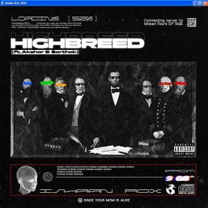 Album Highbreed (Explicit) from Ishaan Rox