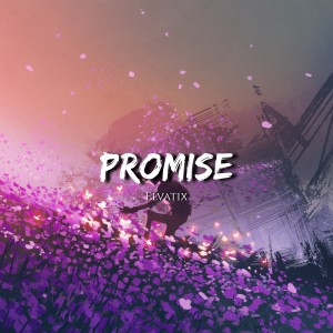 收聽Elvatix的Promise歌詞歌曲