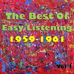 อัลบัม The Best of Easy Listening 1959 - 1961, Vol. 1 ศิลปิน Various