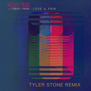 Starita的专辑Love & Pain (Tyler Stone Remix)