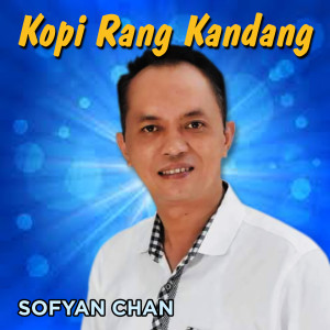 Album Kopi Rang Kandang from Sofyan Chan