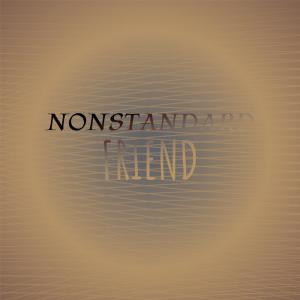 收聽Chie Soufa的Nonstandard Friend歌詞歌曲