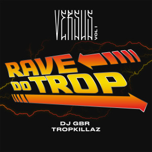 Dj Gbr的專輯Rave Do Trop (Versus Vol. 1) (Explicit)