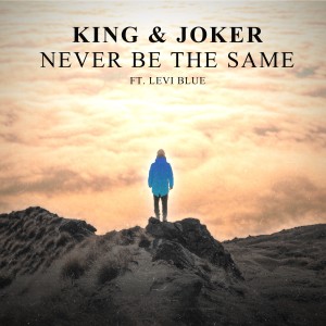 收聽King & Joker的Never Be the Same歌詞歌曲