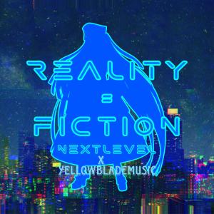 收聽Nextlevel的Reality = Fiction (feat. YellowbladeMusic)歌詞歌曲