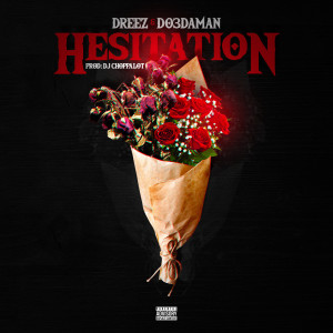 Album Hesitation (Explicit) from Dreez