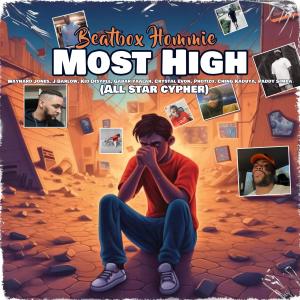 收听Beatbox Hommie的Most High Cypher (feat. Waynard Jones Jr, J BARLOW, Kid Disyple, Gabar Ya Ahla, Crystal Evon, Photizo & Ching Kaduya)歌词歌曲