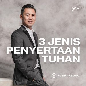 Listen to 3 Jenis Penyertaan Tuhan song with lyrics from Fuji Harsono