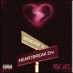 ดาวน์โหลดและฟังเพลง HEARTBreak Drv. (Explicit) พร้อมเนื้อเพลงจาก PNSIVE VIbes