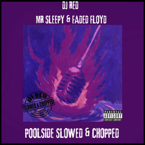 Poolside (Slowed & Chopped) (Explicit)
