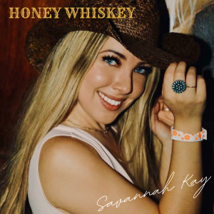 ดาวน์โหลดและฟังเพลง Honey Whiskey พร้อมเนื้อเพลงจาก Savannah Kay