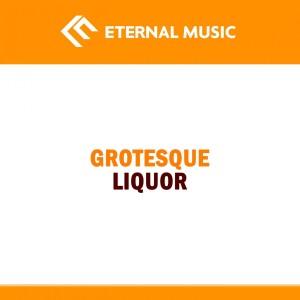 Dengarkan Liquor lagu dari Grotesque dengan lirik