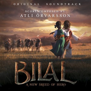 Atli Örvarsson的專輯Bilal: A New Breed of Hero (Original Motion Picture Soundtrack)