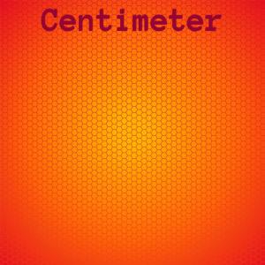 Various的专辑Centimeter