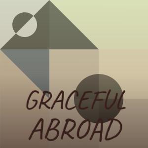 Album Graceful Abroad oleh Various Artists