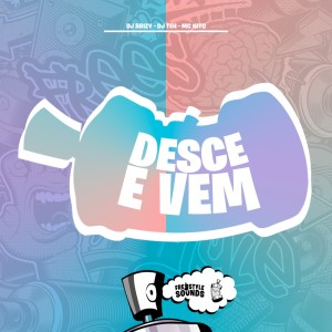 Dengarkan lagu Desce E Vem (Explicit) nyanyian DJ BRIZY dengan lirik