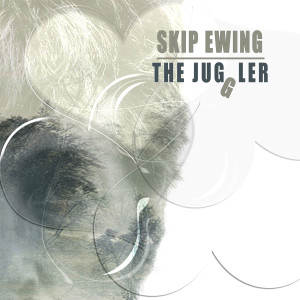 ดาวน์โหลดและฟังเพลง The Juggler พร้อมเนื้อเพลงจาก Skip Ewing