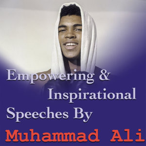 Listen to Inspiration For Everyone In Muhammad Ali's Words song with lyrics from Muhammad Ali