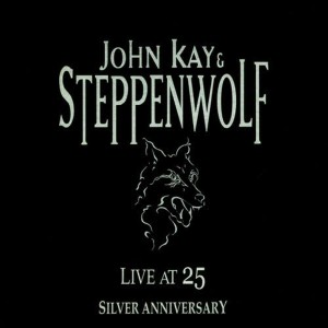 John Kay的專輯Live at 25 Silver Anniversary
