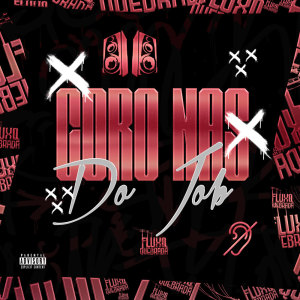 ดาวน์โหลดและฟังเพลง Coro nas do Job ( AfroBeat ) (Explicit) พร้อมเนื้อเพลงจาก DJ MOTTA