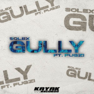 ดาวน์โหลดและฟังเพลง Gully พร้อมเนื้อเพลงจาก Solex