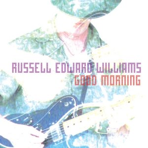 收聽Russell Edward Williams的Good Morning歌詞歌曲