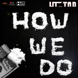 ดาวน์โหลดและฟังเพลง How We Do พร้อมเนื้อเพลงจาก Hi-Top