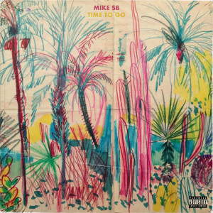 Album Time to Go (Explicit) from Mike SB