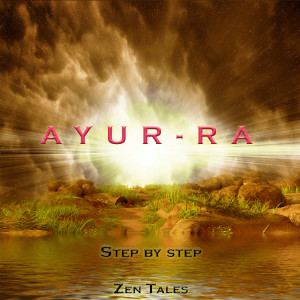 ดาวน์โหลดและฟังเพลง Step by step (Zen Tales) พร้อมเนื้อเพลงจาก Ayur-Ra