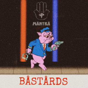 Album Bastards (Explicit) from Mantra