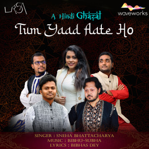 Listen to Tum Yaad Aate Ho song with lyrics from Sneha Bhattacharya