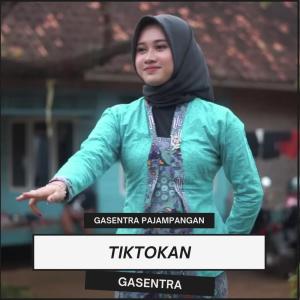 收聽Gasentra Pajampangan的Tiktokan歌詞歌曲