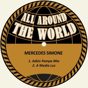 Mercedes Simone的專輯Adios Pampa Mia / A Media Luz
