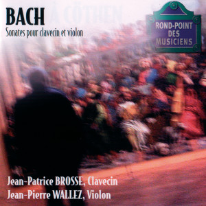 Jean Patrice Brosse的專輯J.S.Bach: Sonates Clavecin/Violon