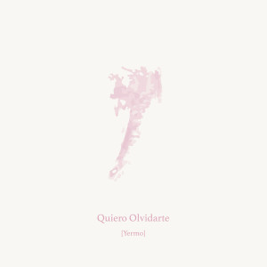 收听Yermo的Quiero Olvidarte (Explicit)歌词歌曲