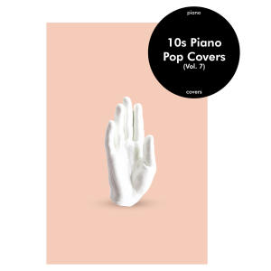อัลบัม 10s Piano Covers (Vol. 7) ศิลปิน Flying Fingers