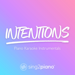 Dengarkan lagu Intentions (Shortened) [Originally Performed by Justin Bieber & Quavo] (Piano Karaoke Version) nyanyian Sing2Piano dengan lirik