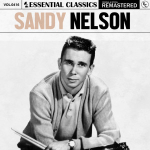 อัลบัม Essential Classics, Vol. 416: Sandy Nelson ศิลปิน Sandy Nelson