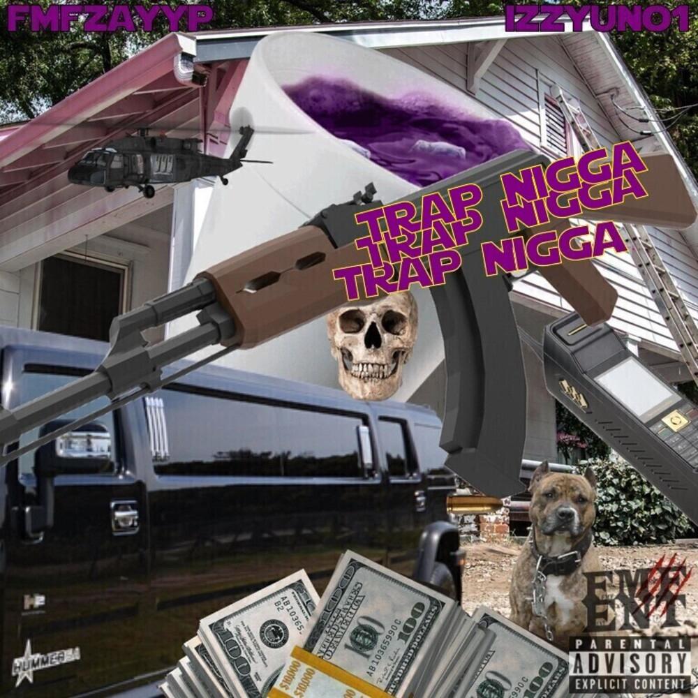 Trap Nigga(feat. Izzyuno1) (Explicit)