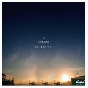 Dengarkan lagu A moment without you nyanyian Snoozze dengan lirik