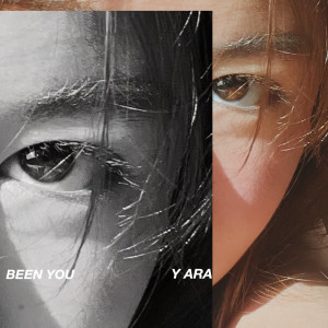 ดาวน์โหลดและฟังเพลง Been You พร้อมเนื้อเพลงจาก Y ARA